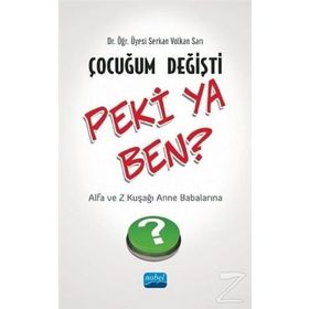 Çocuğum Değişti Peki Ya Ben? Serkan Volkan Sarı