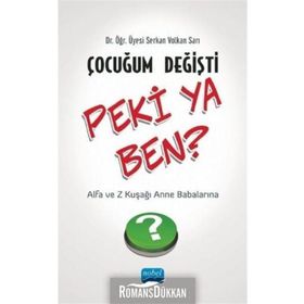 Çocuğum Değişti Peki Ya Ben? Serkan Volkan Sarı