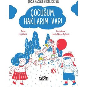 Çocuğum Haklarım Var!-Çocuk Hakları Etkinlik Kitabı - Ezgi Berk