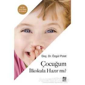 Çocuğum İlkokula Hazır mı? Özgül Polat