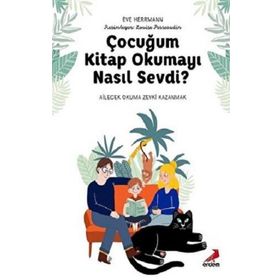 Çocuğum Kitap Okumayı Nasıl Sevdi - Eve Herrmann