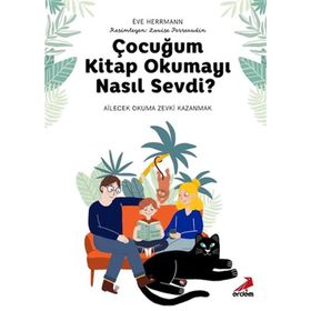 Çocuğum Kitap Okumayı Nasıl Sevdi - Eve Herrmann