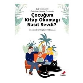 Çocuğum Kitap Okumayı Nasıl Sevdi - Eve Herrmann