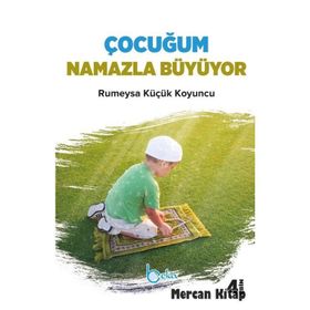Çocuğum Namazla Büyüyor - Rümeysa Küçük