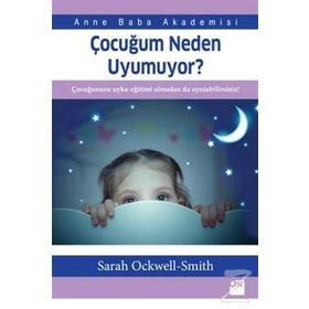 Çocuğum Neden Uyumuyor? - Sarah Ockwell-Smith