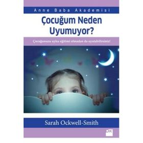 Çocuğum Neden Uyumuyor? - Sarah Ockwell-Smith