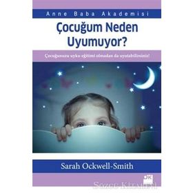 Çocuğum Neden Uyumuyor? - Sarah Ockwell-Smith