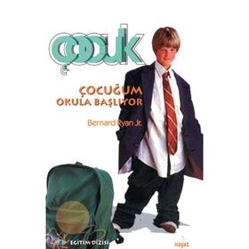 ÇOCUĞUM OKULA BAŞLIYOR - BERNARD RYAN