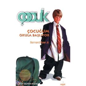 ÇOCUĞUM OKULA BAŞLIYOR - BERNARD RYAN
