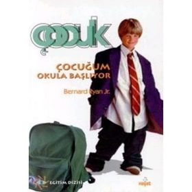 ÇOCUĞUM OKULA BAŞLIYOR - BERNARD RYAN
