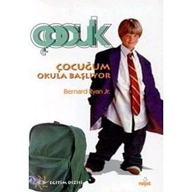 ÇOCUĞUM OKULA BAŞLIYOR - BERNARD RYAN