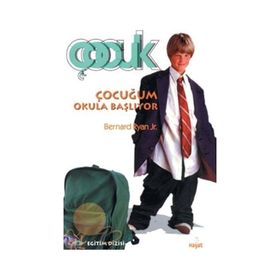 ÇOCUĞUM OKULA BAŞLIYOR - BERNARD RYAN