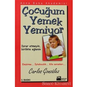 Çocuğum Yemek Yemiyor - Carlos Gonzalez