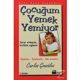 Çocuğum Yemek Yemiyor - Carlos Gonzalez