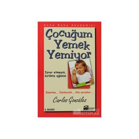 Çocuğum Yemek Yemiyor - Carlos Gonzalez