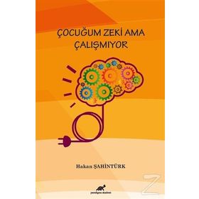 Çocuğum Zeki Ama Çalışmıyor - Hakan Şahintürk