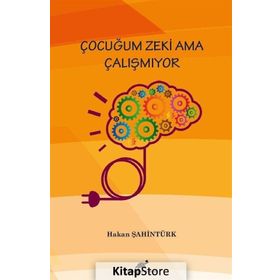 Çocuğum Zeki Ama Çalışmıyor - Hakan Şahintürk