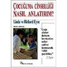 ÇOCUĞUMA CİNSELLİĞİ NASIL ANLATIRIM? - LINDA VE RICHARD EYRE