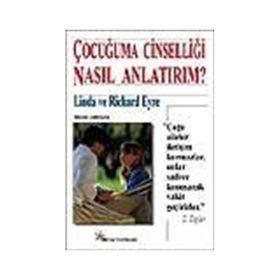 ÇOCUĞUMA CİNSELLİĞİ NASIL ANLATIRIM? - LINDA VE RICHARD EYRE