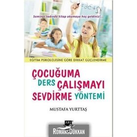 Çocuğuma Ders Çalışmayı Sevdirme Yöntemi - Mustafa Yurttaş