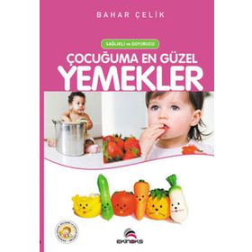 Çocuğuma En Güzel Yemekler - Bahar Tavus Çelik
