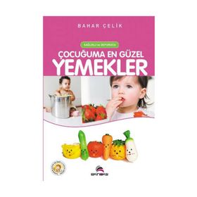 Çocuğuma En Güzel Yemekler - Bahar Tavus Çelik