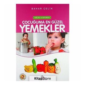 Çocuğuma En Güzel Yemekler - Bahar Tavus Çelik