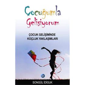 Çocuğumla Gelişiyorum - Songül İdiguk