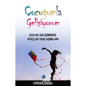 Çocuğumla Gelişiyorum - Songül İdiguk