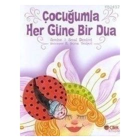 Çocuğumla Her Güne Bir Dua - Semine Çemrek Demirci