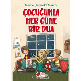 Çocuğumla Her Güne Bir Dua - Semine Çemrek Demirci