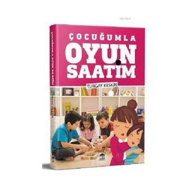 Çocuğumla Oyun Saatim - Turgay Keskin