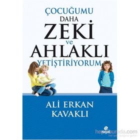 Çocuğumu Daha Zeki ve Ahlaklı Yetiştiriyorum - Ali Erkan Kavaklı