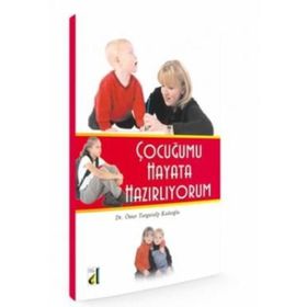 ÇOCUĞUMU GENÇLİĞE VE HAYATA HAZIRLIYORUM - ADEM DURMUŞ