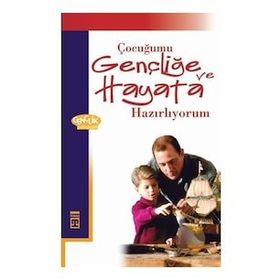 ÇOCUĞUMU GENÇLİĞE VE HAYATA HAZIRLIYORUM - ADEM DURMUŞ