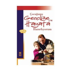 ÇOCUĞUMU GENÇLİĞE VE HAYATA HAZIRLIYORUM - ADEM DURMUŞ
