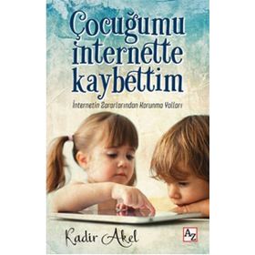 Çocuğumu İnternette Kaybettim - Kadir Akel