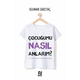 Çocuğumu Nasıl Anlarım ? - Asuman Sarıtaş