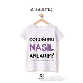 Çocuğumu Nasıl Anlarım ? - Asuman Sarıtaş