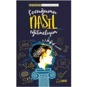 ÇOCUĞUMU NASIL EĞİTMELİYİM? - FATIH KILIÇARSLAN