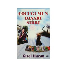 Çocuğumun Başarı Sırrı - Gizel Hazan