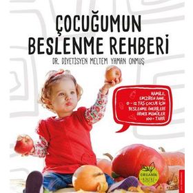 Çocuğumun Beslenme Rehberi / Meltem Yaman Onmuş
