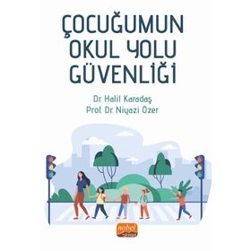 Çocuğumun Okul Yolu Güvenliği - Nobel Akademi
