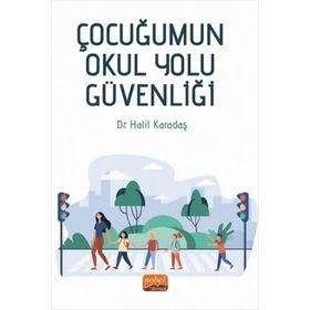 Çocuğumun Okul Yolu Güvenliği - Nobel Akademi