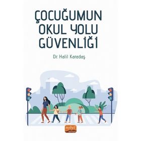 Çocuğumun Okul Yolu Güvenliği - Nobel Akademi