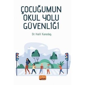 Çocuğumun Okul Yolu Güvenliği - Nobel Akademi