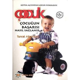 ÇOCUĞUN BAŞARISI NASIL SAĞLANIR - TUNCEL ALTINKÖPRÜ