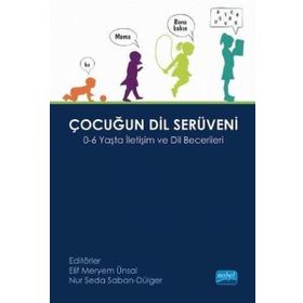 Çocuğun Dil Serüveni 0 - 6 Yaşta İletişim ve Dil Becerileri - Nobel Yayınları