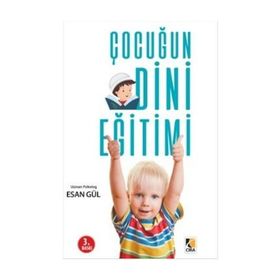 Çocuğun Dini Eğitimi - Esan Gül