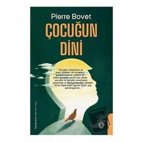 Çocuğun Dini Pierre Bovet Dorlion Yayınevi